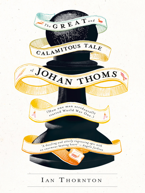 Title details for The Great and Calamitous Tale of Johan Thoms by Ian Thornton - Available